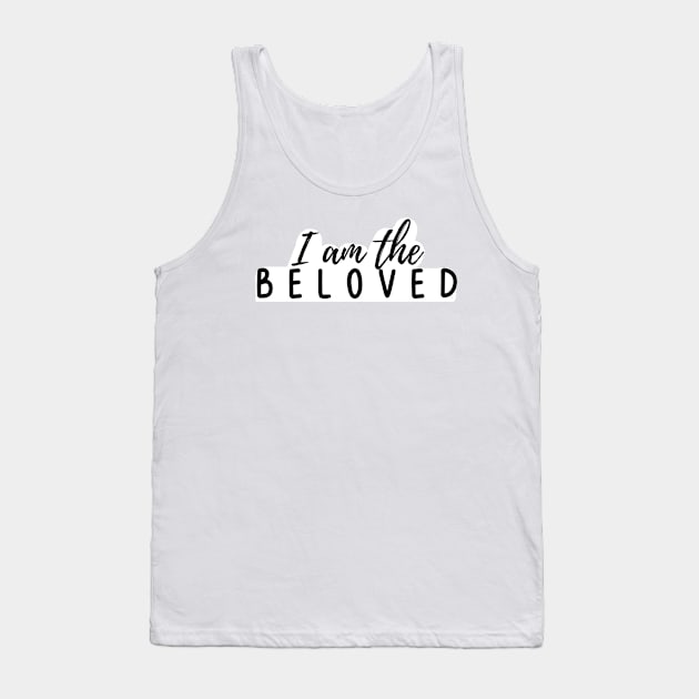 I am the Beloved Tank Top by delborg